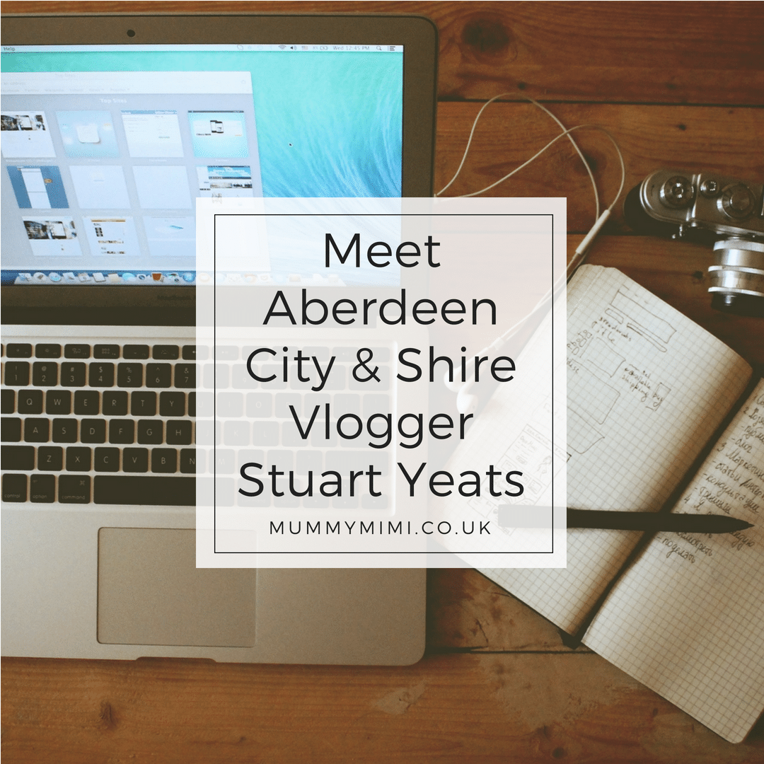 Meet Aberdeen City & Shire Vlogger Stuart Yeats